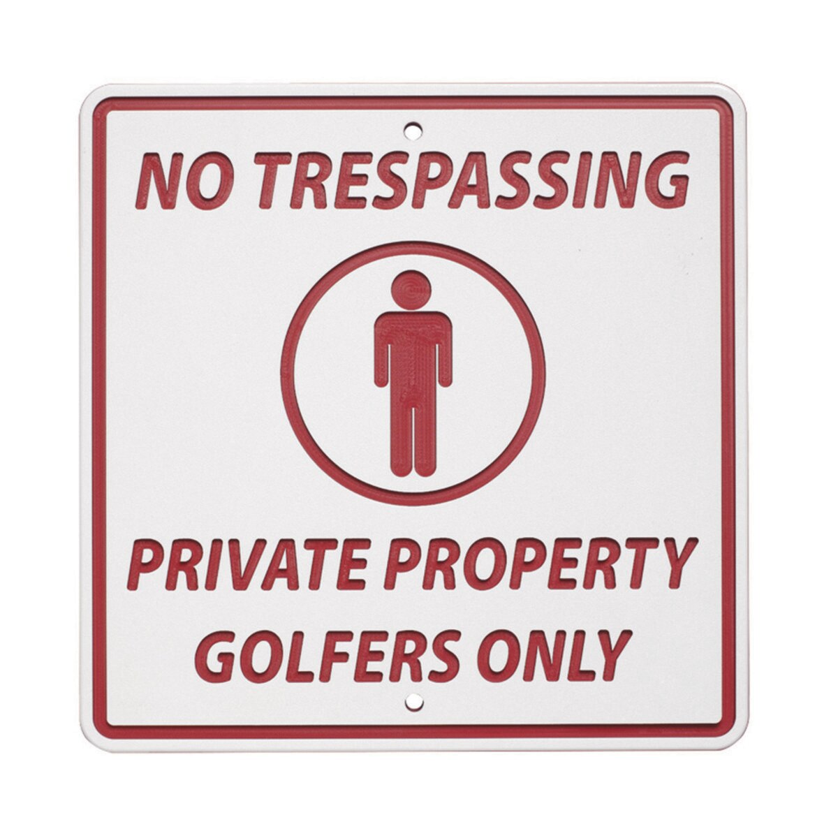 No Trespassing aluminum golf sign
