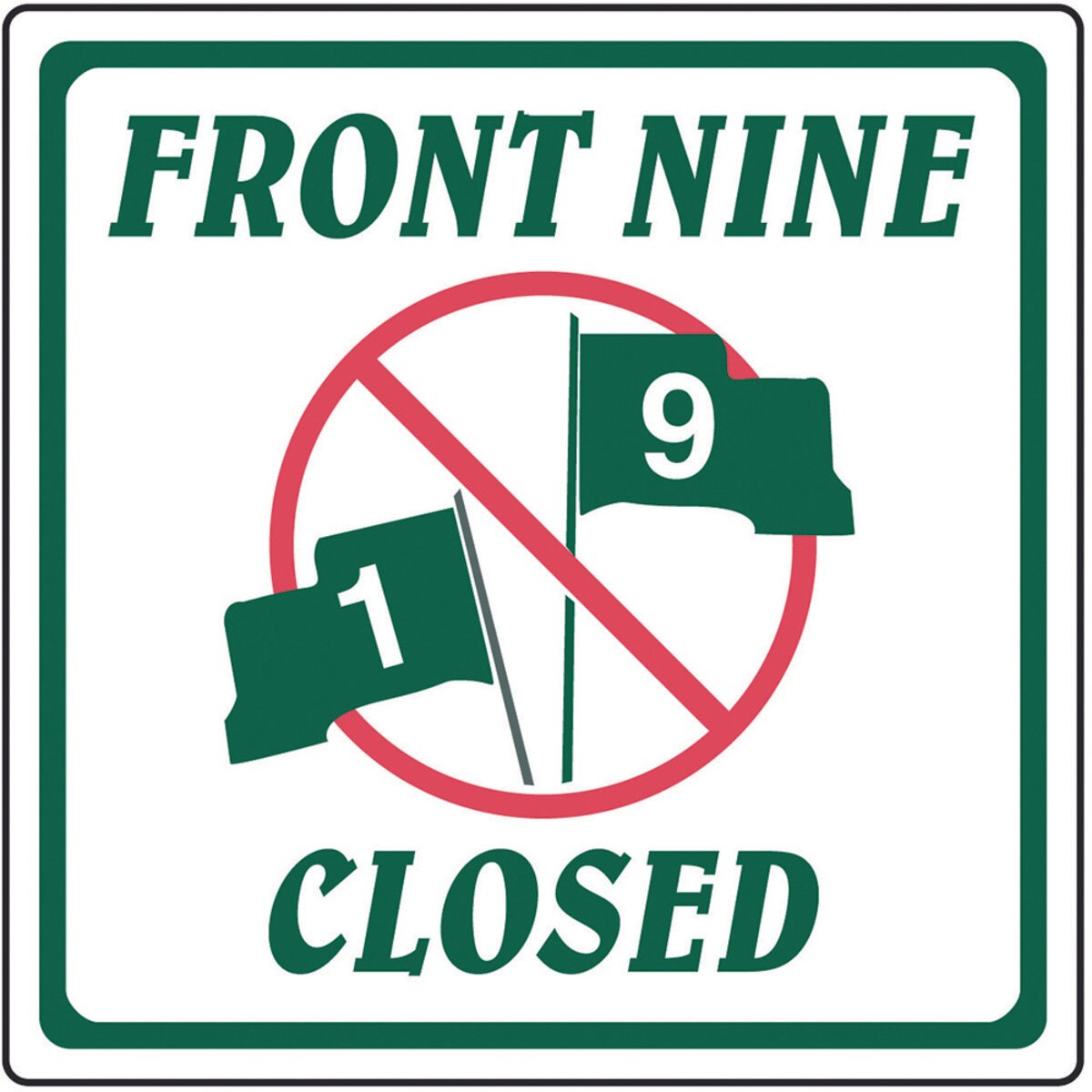 Front Nine Closed aluminum sign